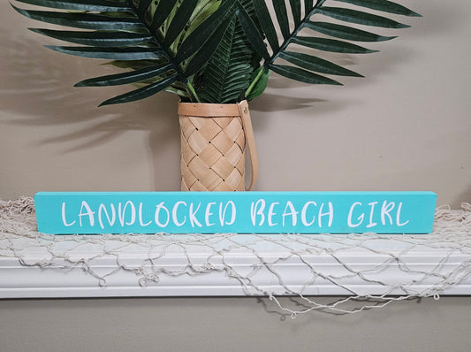 Landlocked Beach Girl | Coastal Wood Shelf Sign