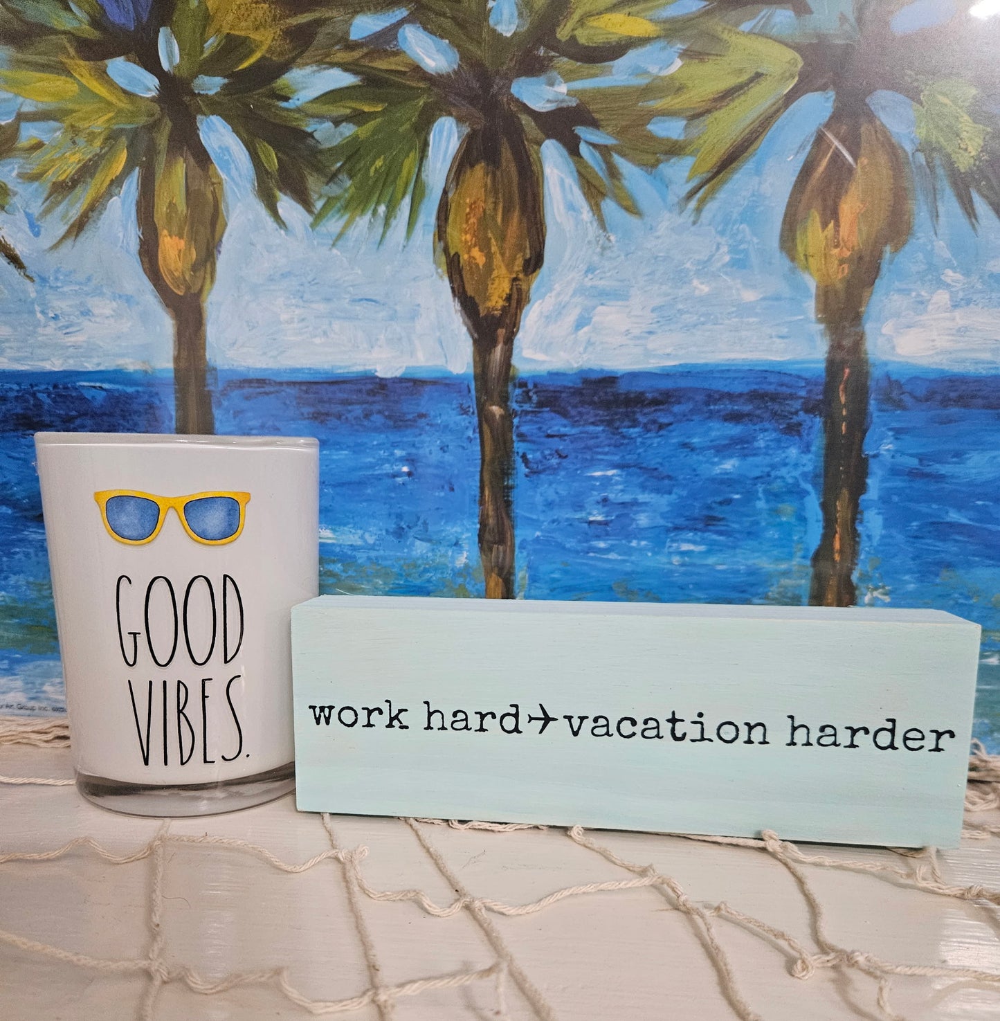 Work Hard → Vacation Harder | Coastal Wood Sign