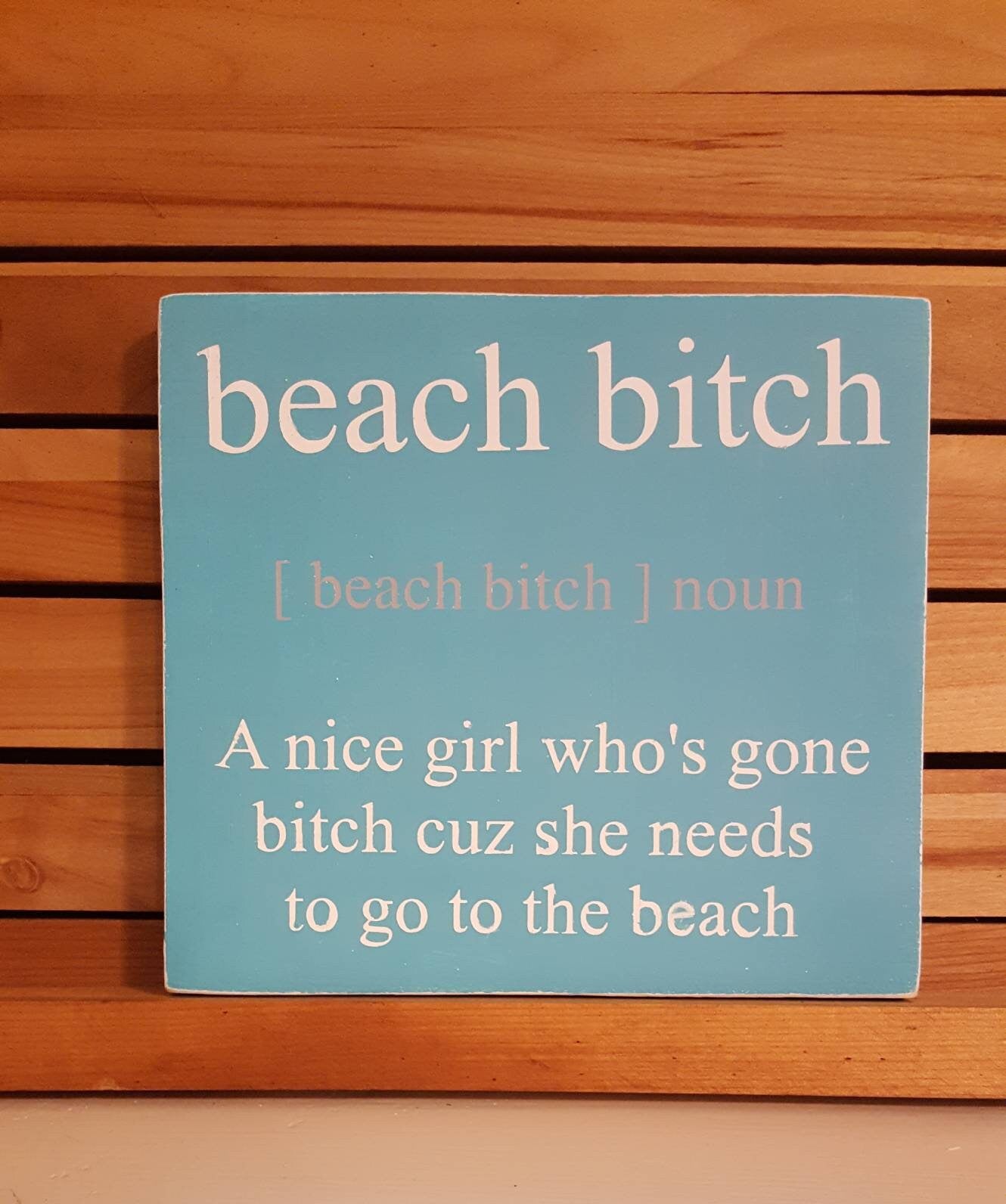 Turquoise Beach Bitch Wood Sign – Funny Coastal Decor for Beach Lovers
