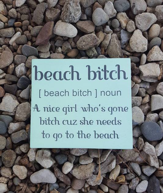 Beach Bitch Wood Sign – Funny Coastal Decor for Beach Lovers