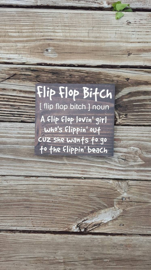 Flip Flop Bitch Wood Sign – Funny Hand-Painted Beach Decor for Sassy Summer Vibes