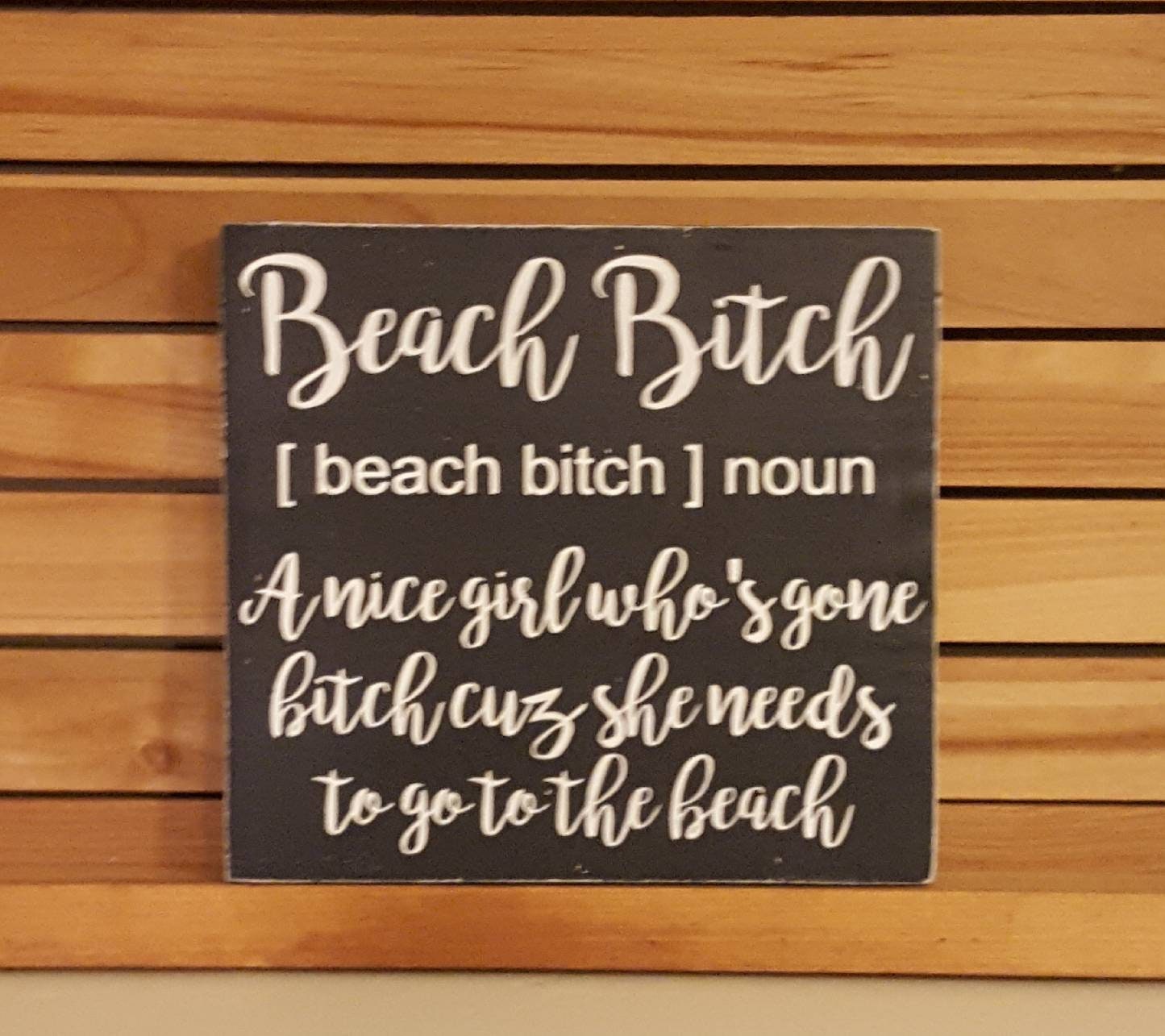 Beach Bitch Definition Sign – Funny Coastal Decor