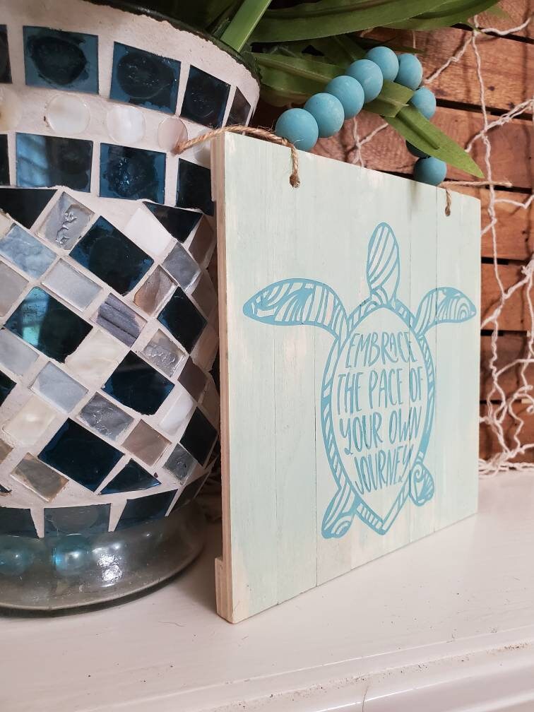 Sea Turtle Wood Sign – “Embrace the Pace of Your Own Journey” Coastal Decor