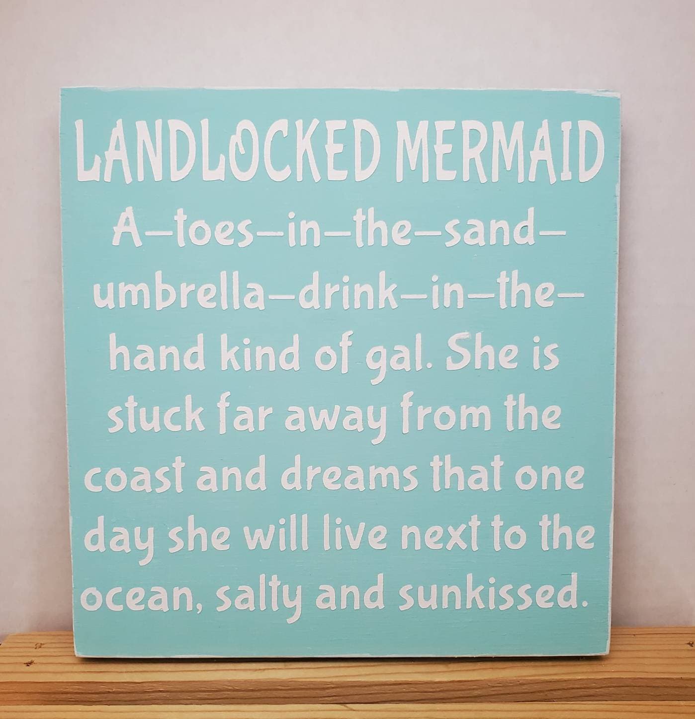 Landlocked Mermaid Wood Sign – Hand-Painted Coastal Quote Decor for Beach Lovers