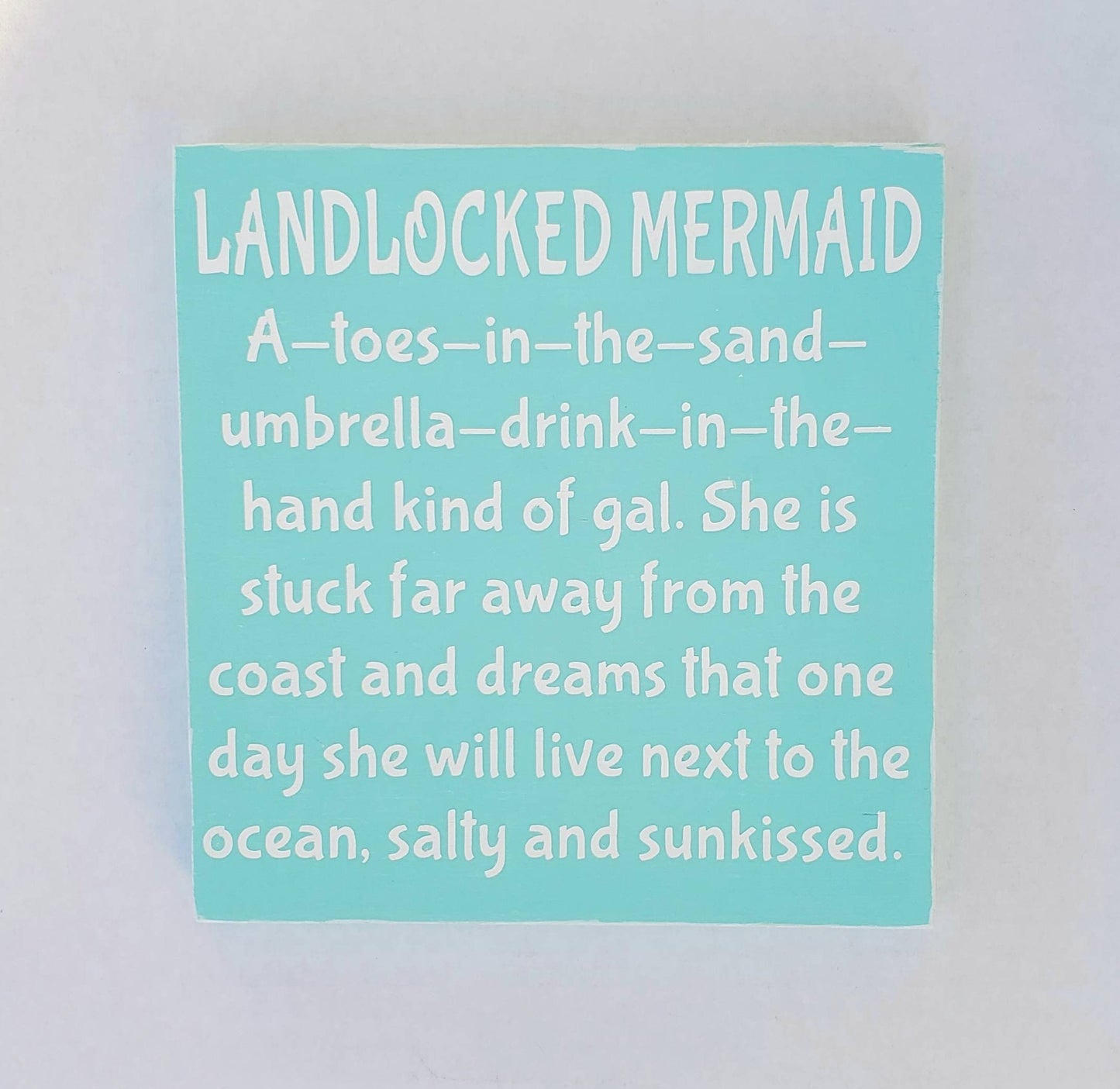 Landlocked Mermaid Wood Sign – Hand-Painted Coastal Quote Decor for Beach Lovers
