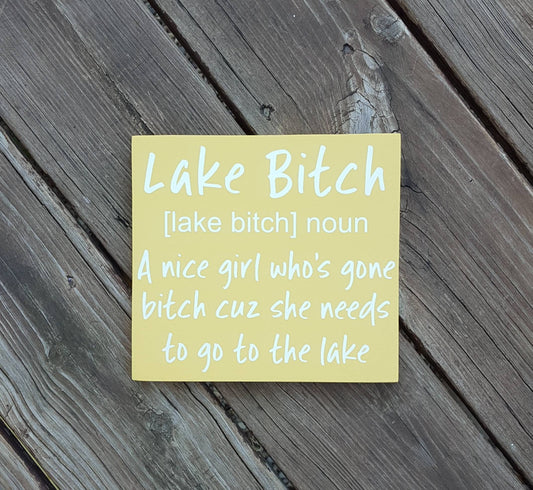 Lake Bitch Wood Sign – Funny Lake House Decor