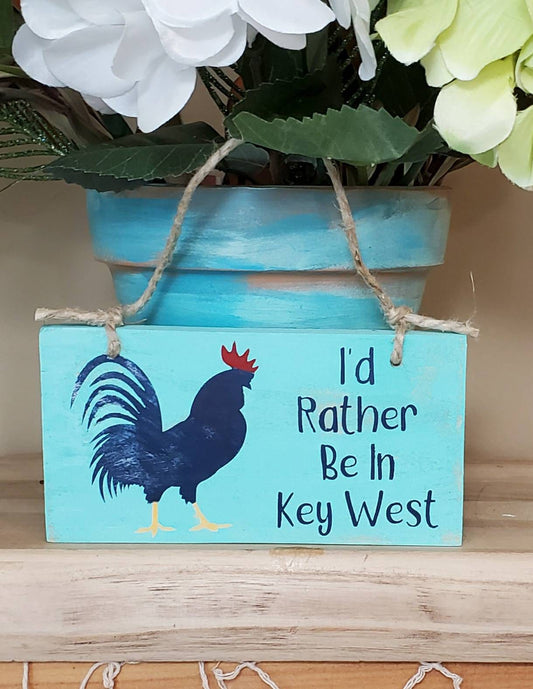 "I'd Rather Be in Key West" Wood Sign – Hand-Painted in Key West Green with Rooster-Inspired Charm