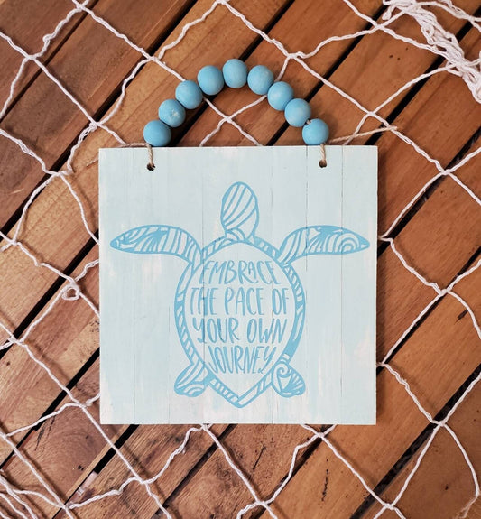Sea Turtle Wood Sign – “Embrace the Pace of Your Own Journey” Coastal Decor